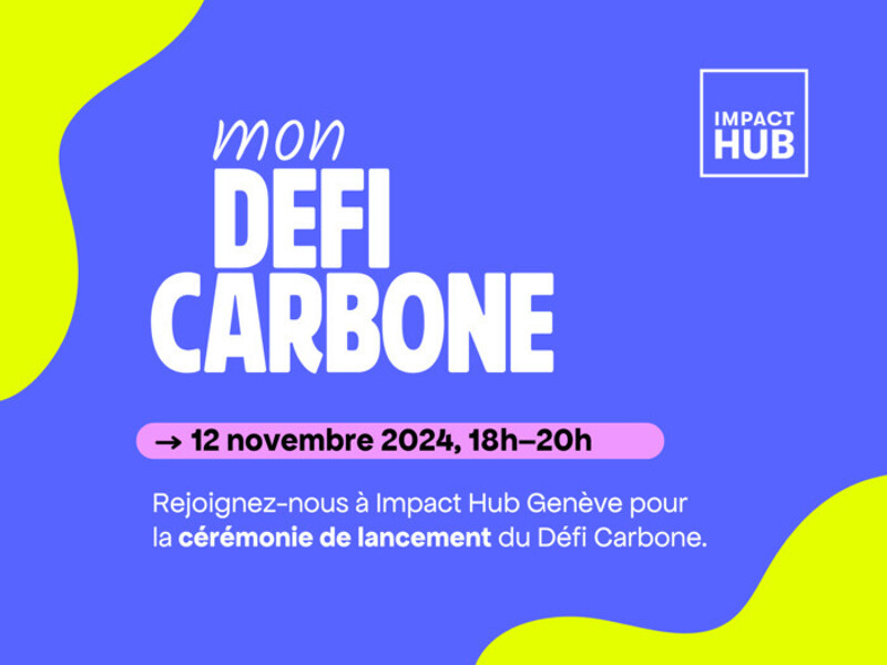 Le mardi 12 novembre, de 18h00 à 20h00, rejoignez-nous à l'Impact Hub Genève pour la cérémonie de lancement du Défi Carbone. Un moment chaleureux et convivial pour échanger autour de la durabilité !