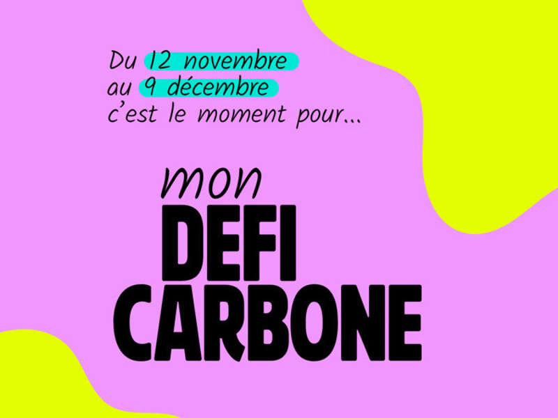 Du 12 novembre au 9 décembre, le Défi Carbone invite l'ensemble des résident(e)s à prendre part à un mois d'initiatives visant à découvrir des pratiques durables à adopter au quotidien.